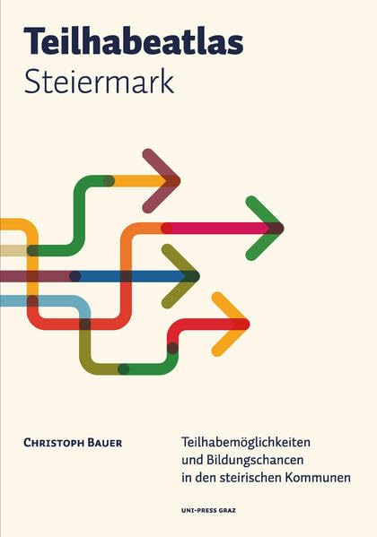 Teilhabeatlas Steiermark: Teilhabemöglichkeiten und Bildungschancen in den steirischen Kommunen (Dissertation) Law