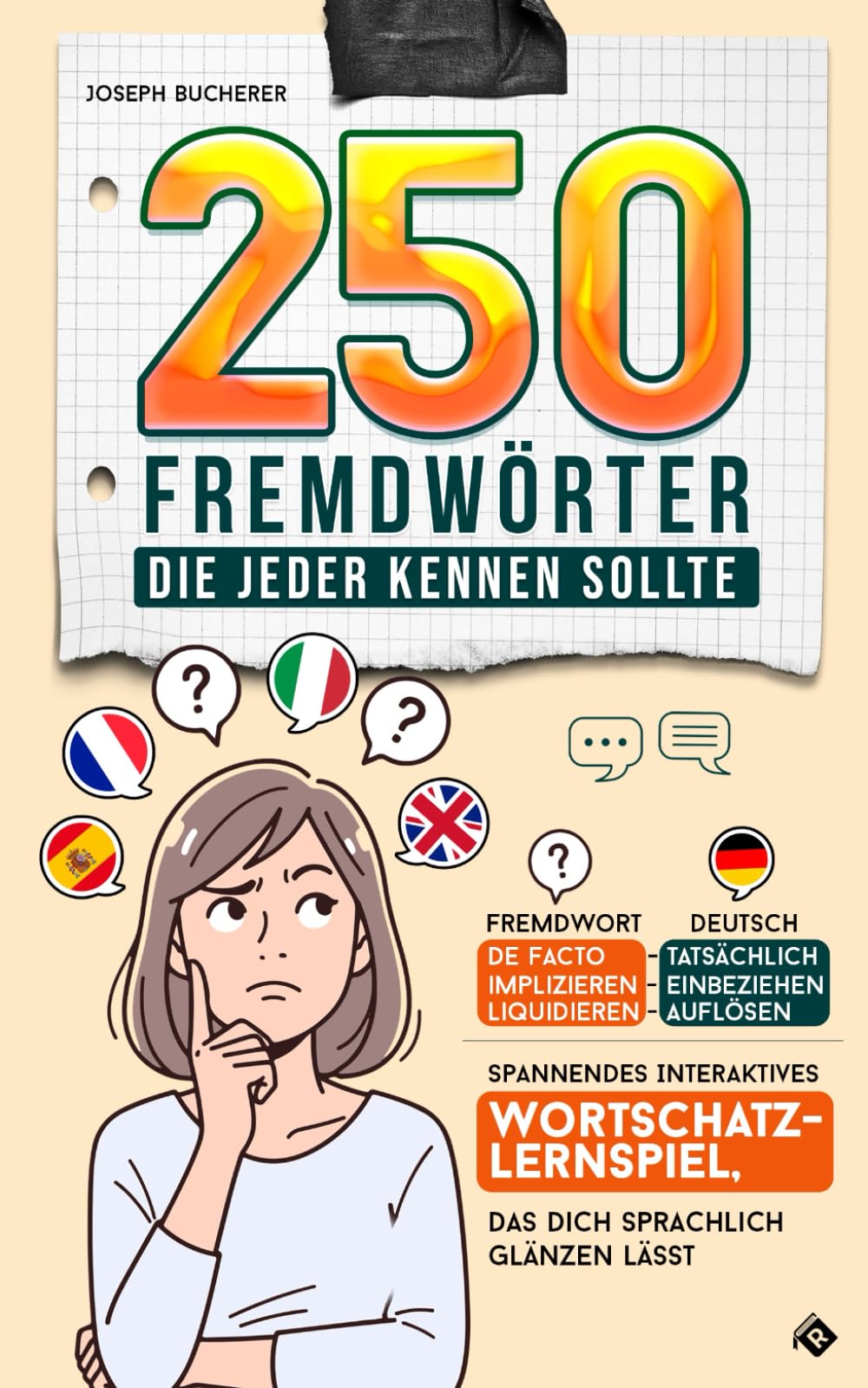 250 Fremdwörter, die jeder kennen sollte: Spannendes interaktives Wortschatz-Lernspiel, das dich sprachlich glänzen lässt Business, Finance & Career