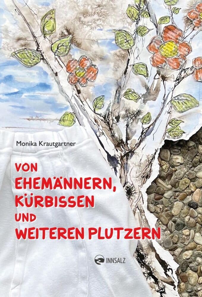 Von Ehemännern, Kürbissen und weiteren Plutzern Essays & Short Stories