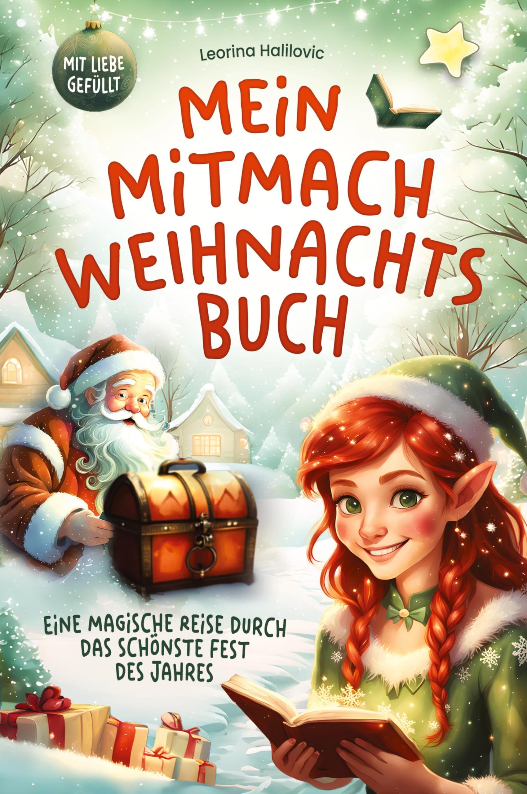 Mein Mitmach Weihnachtsbuch: Eine magische Reise durch die Adventszeit mit Platz für Erinnerungen und Traditionen, Gedichten, Ausmalbildern, ... an den Weihnachtsmann, Weihnachtsliedern Non-fiction