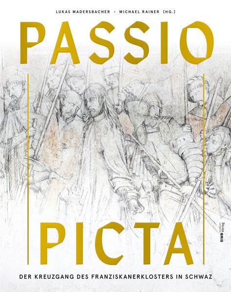 Passio Picta: Der Kreuzgang des Franziskanerklosters in Schwaz Film, Art & Culture