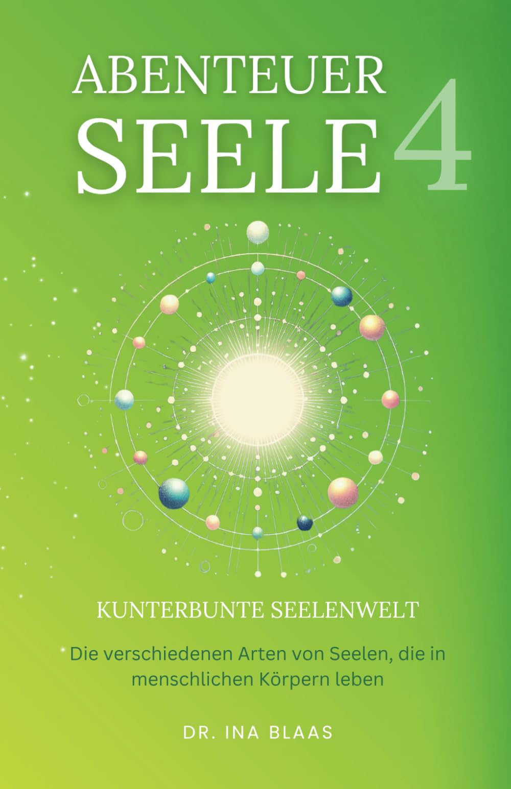 Abenteuer Seele 4: Kunterbunte Seelenwelt Philosophy