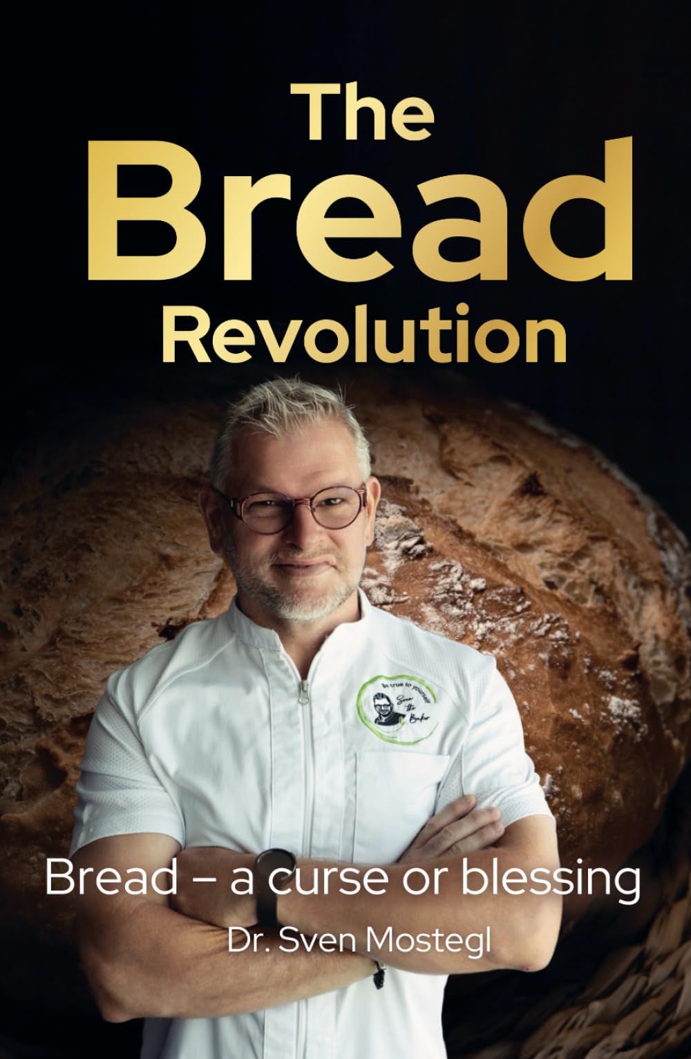 The Bread Revolution: Why grain is healthier than many people think, and how we can use it to feed the world Health, Nutrition & Fitness