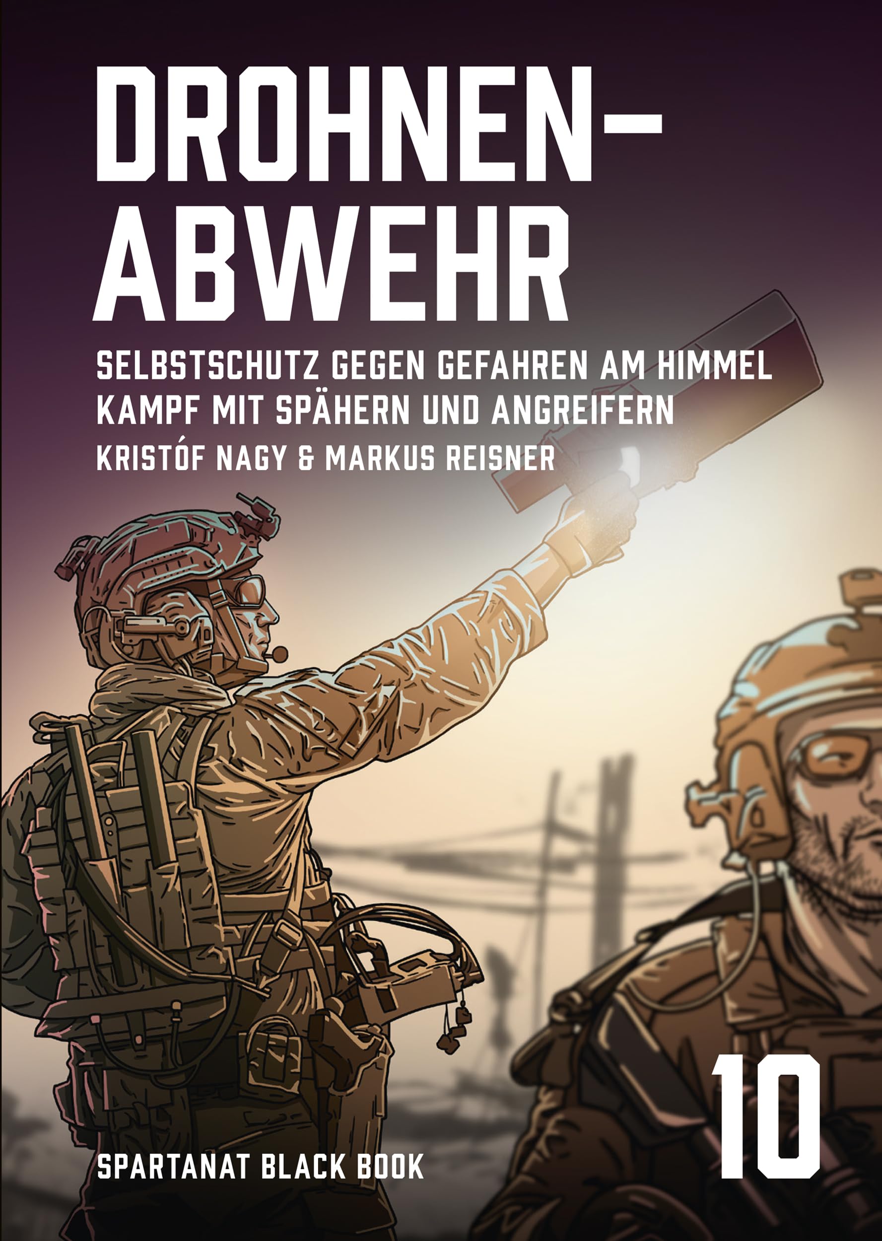 Drohnenabwehr. Selbstschutz gegen Gefahren am Himmel. Kampf mit Spähern und Angreifern – SPARTANAT Black Book10 Natural Sciences