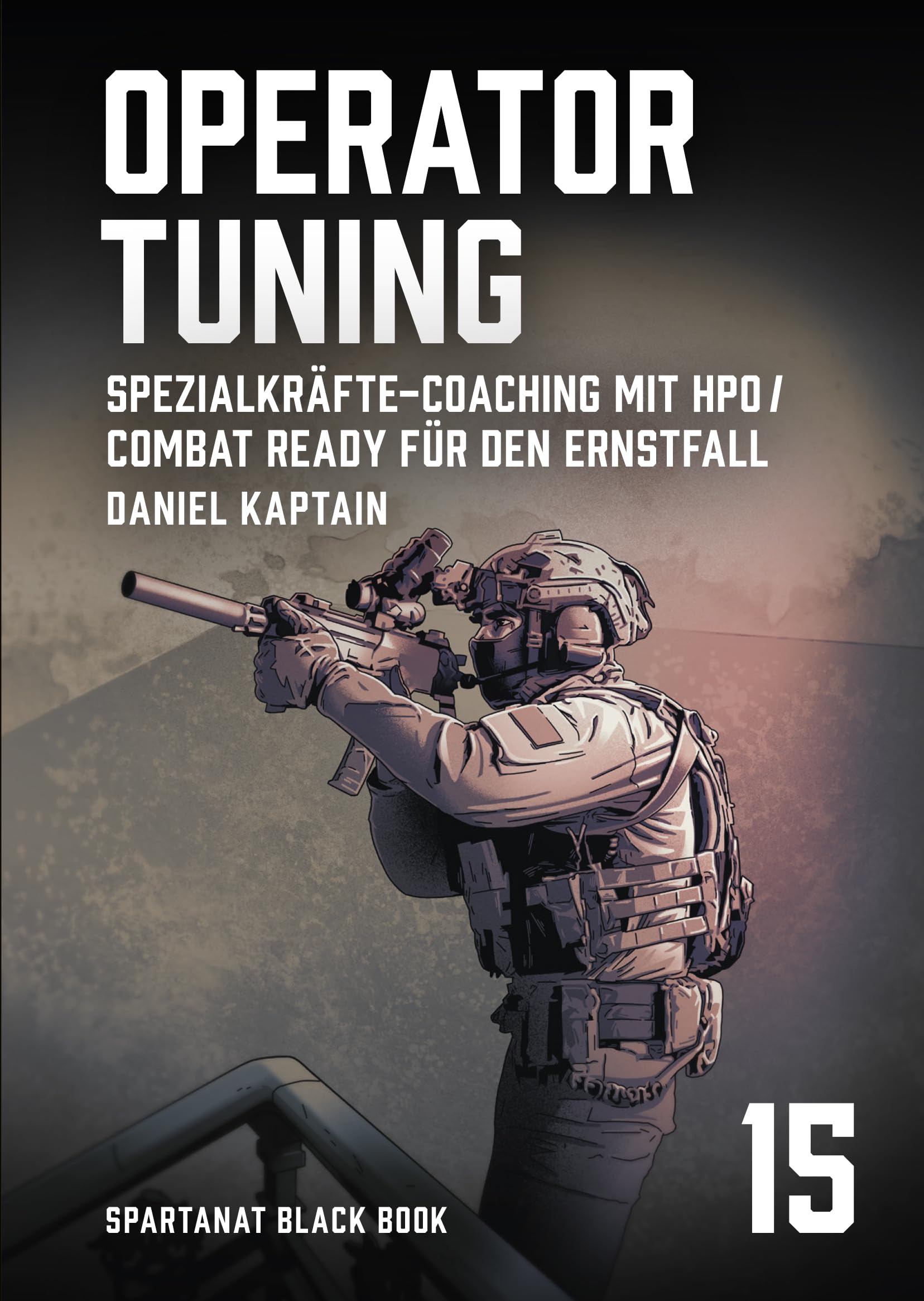 Operator Tuning – Spezialkräfte-Coaching mit HPO – SPARTANAT Black Book 15 Medicine