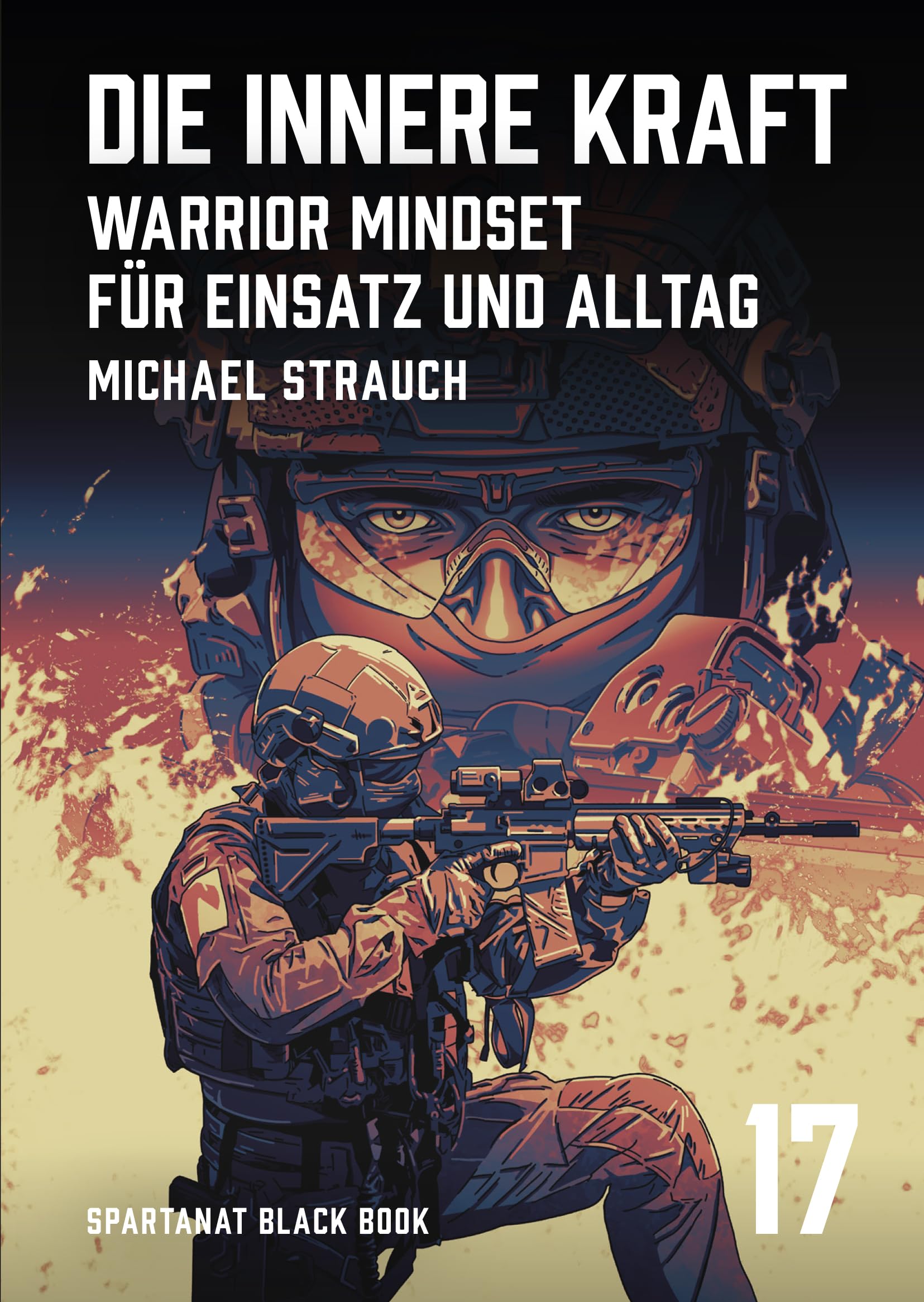 Die innere Kraft – Warrior Mindset für Einsatz und Alltag – Black Book 17 Philosophy