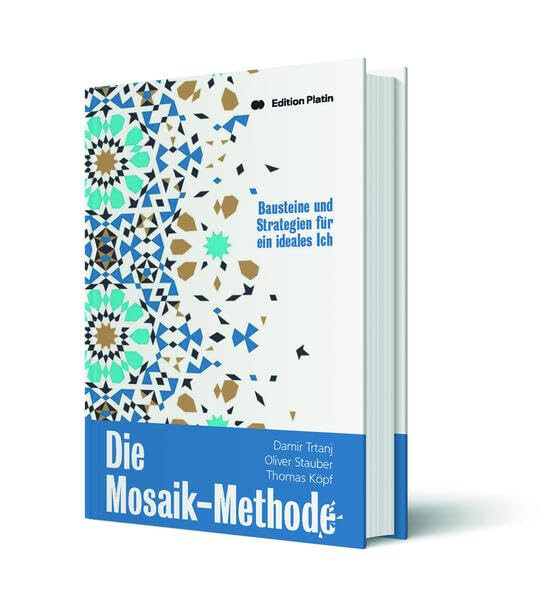 Die Mosaik-Methode: Mit der Toolbox die eigene Lebenswelt ordnen Leisure, Home & Garden