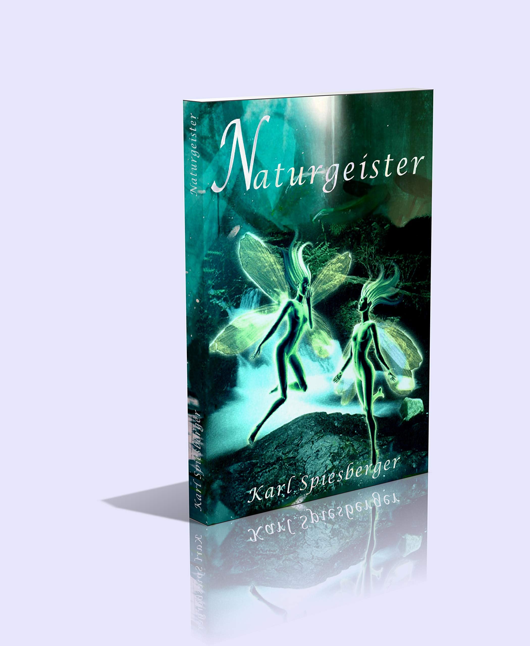 NATURGEISTER. Wie Seher sie schauen — wie Magier sie rufen. Märchengestalten oder beseelte Naturkräfte? Studien und Betrachtungen - 250 Seiten Religion & Esotericism