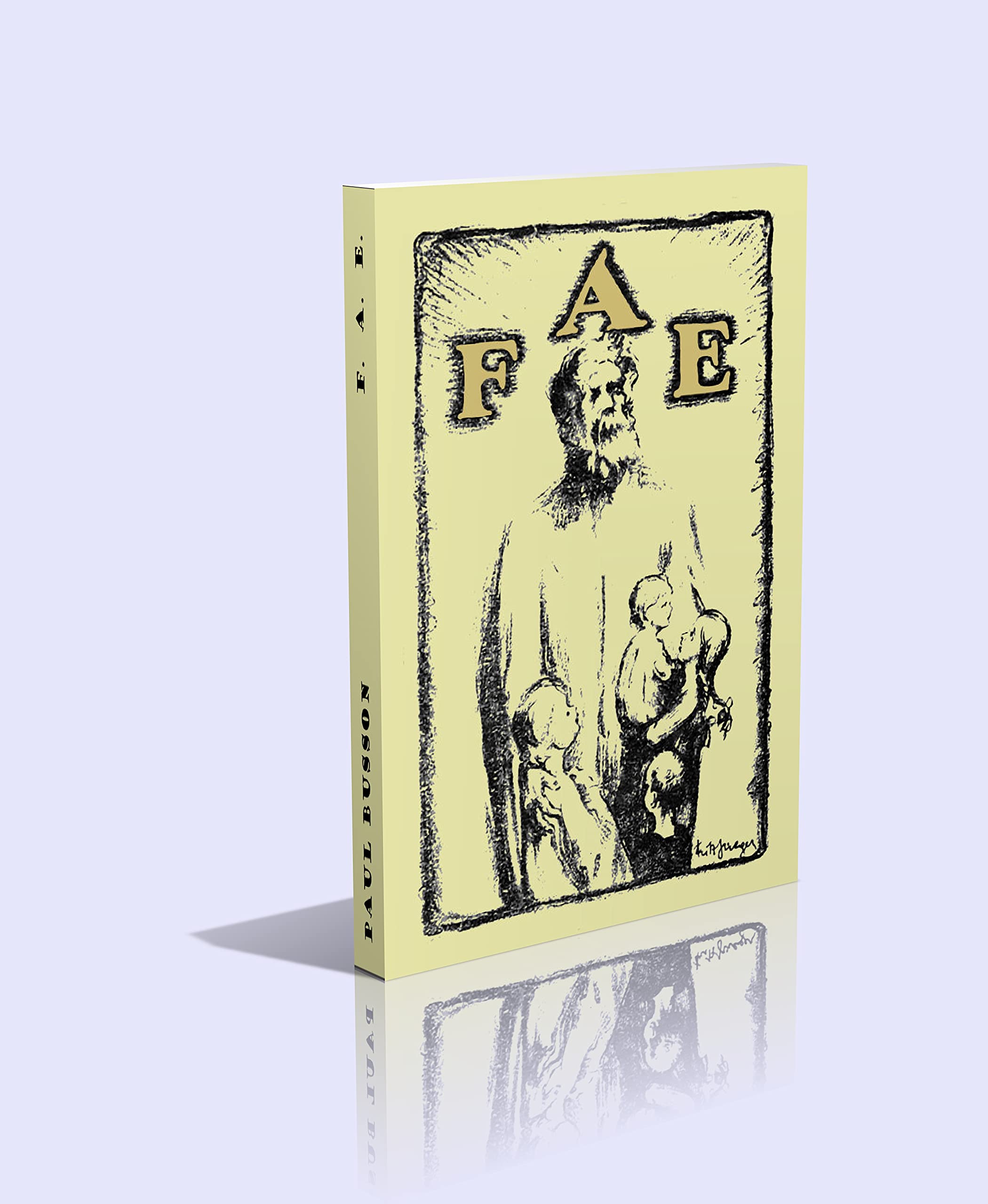 F. A. E. (= Friede auf Erden) Ein deutscher Roman - 288 Seiten Religion & Esotericism