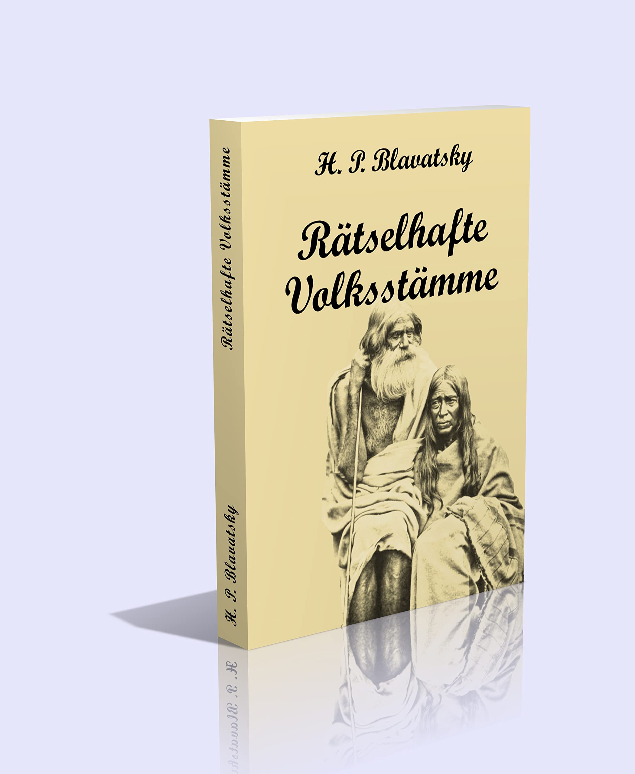 H. P. Blavatsky - Rätselhafte Volksstämme Religion & Esotericism