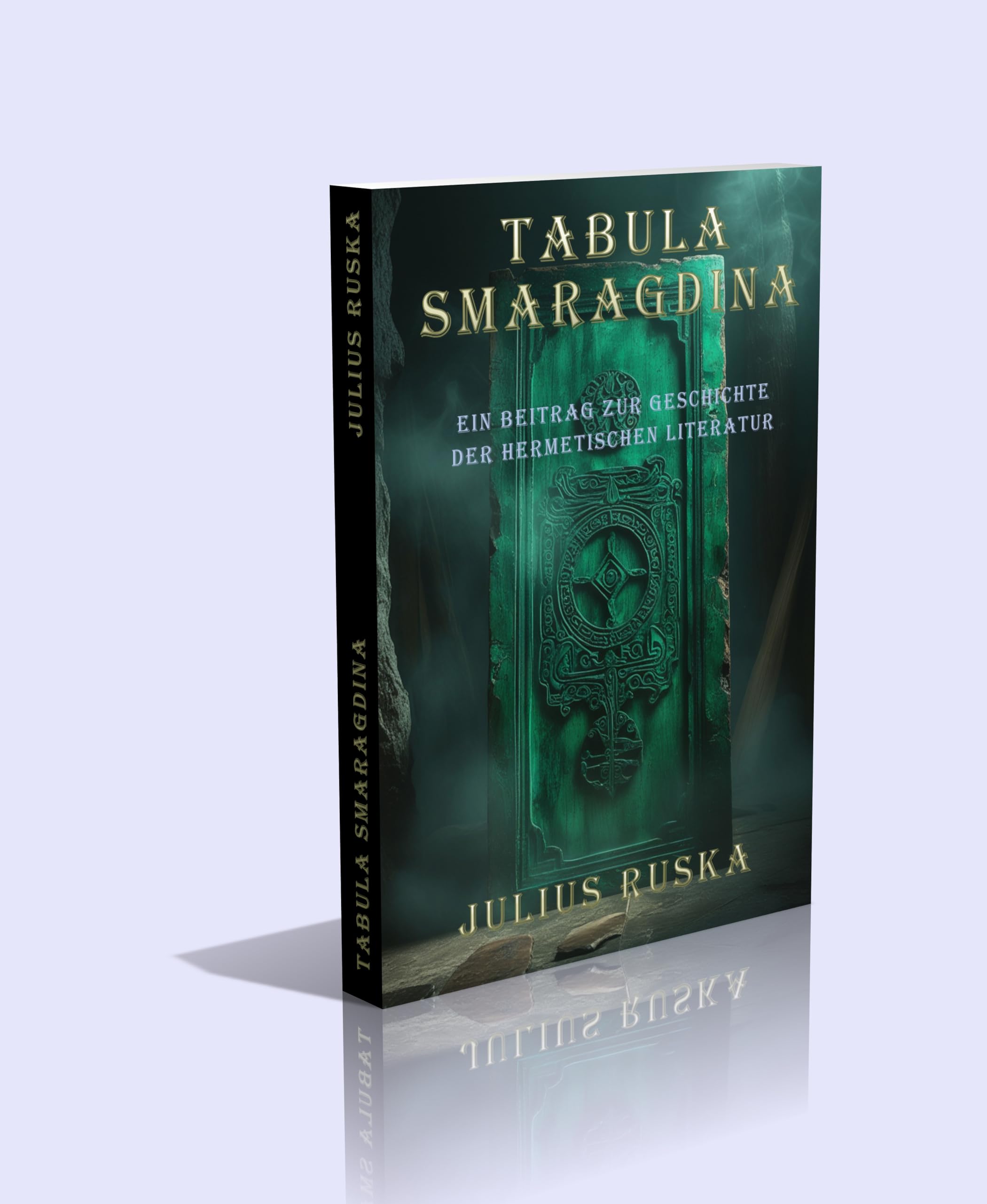 Tabula Smaragdina. Ein Beitrag zur Geschichte der hermetischen Literatur. Hardcover mit Leseband - 257 Seiten Books
