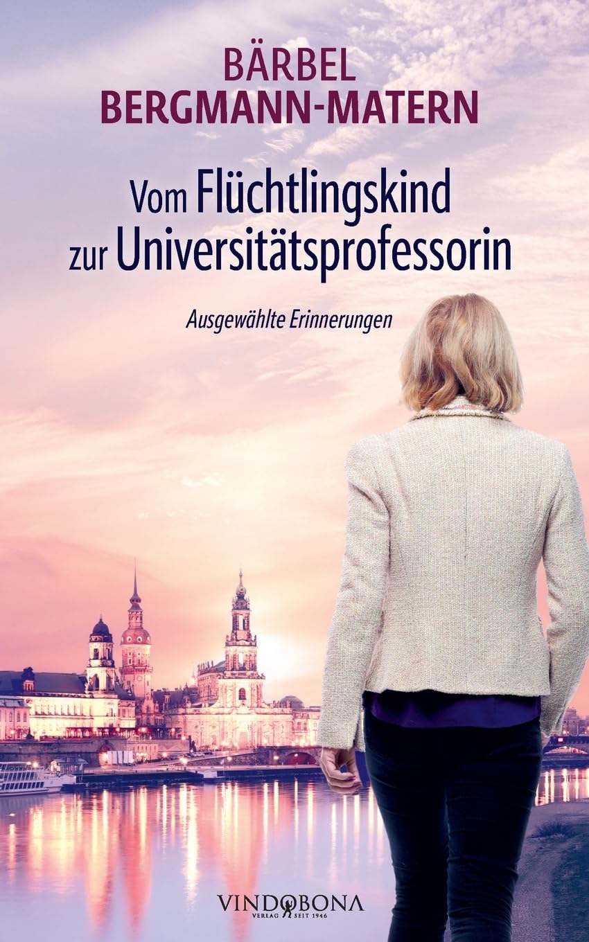 Vom Flüchtlingskind zur Universitätsprofessorin: Ausgewählte Erinnerungen Contemporary literature