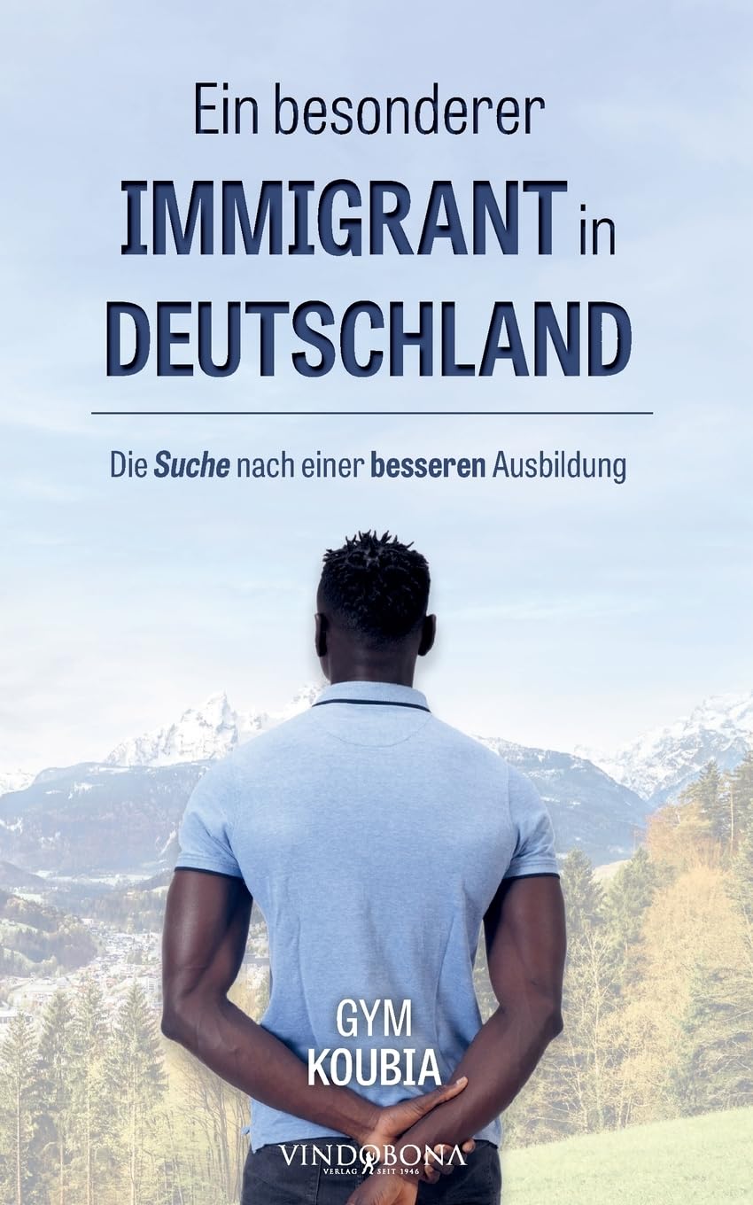 Ein besonderer Immigrant in Deutschland: Die Suche nach einer besseren Ausbildung Contemporary literature