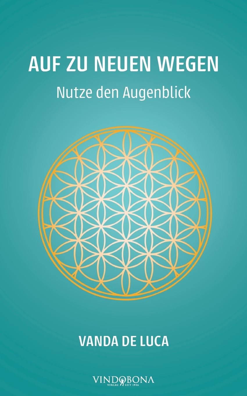 Auf zu neuen Wegen - Nutze den Augenblick Contemporary literature