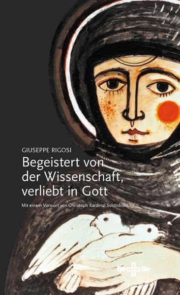 Begeistert von der Wissenschaft, verliebt in Gott Religion & Esotericism