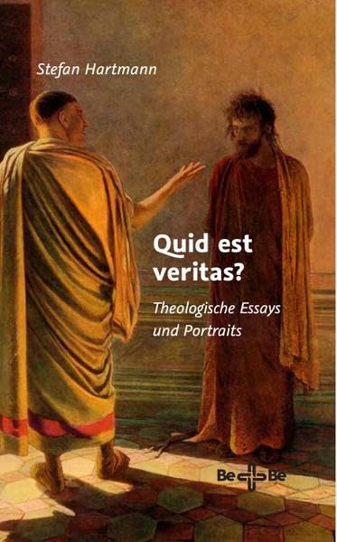 Quid est veritas?: Theologische Essays und Portraits book