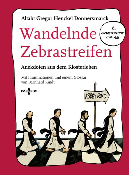 Wandelnde Zebrastreifen: Anekdoten aus dem Klosterleben Humour & Satire