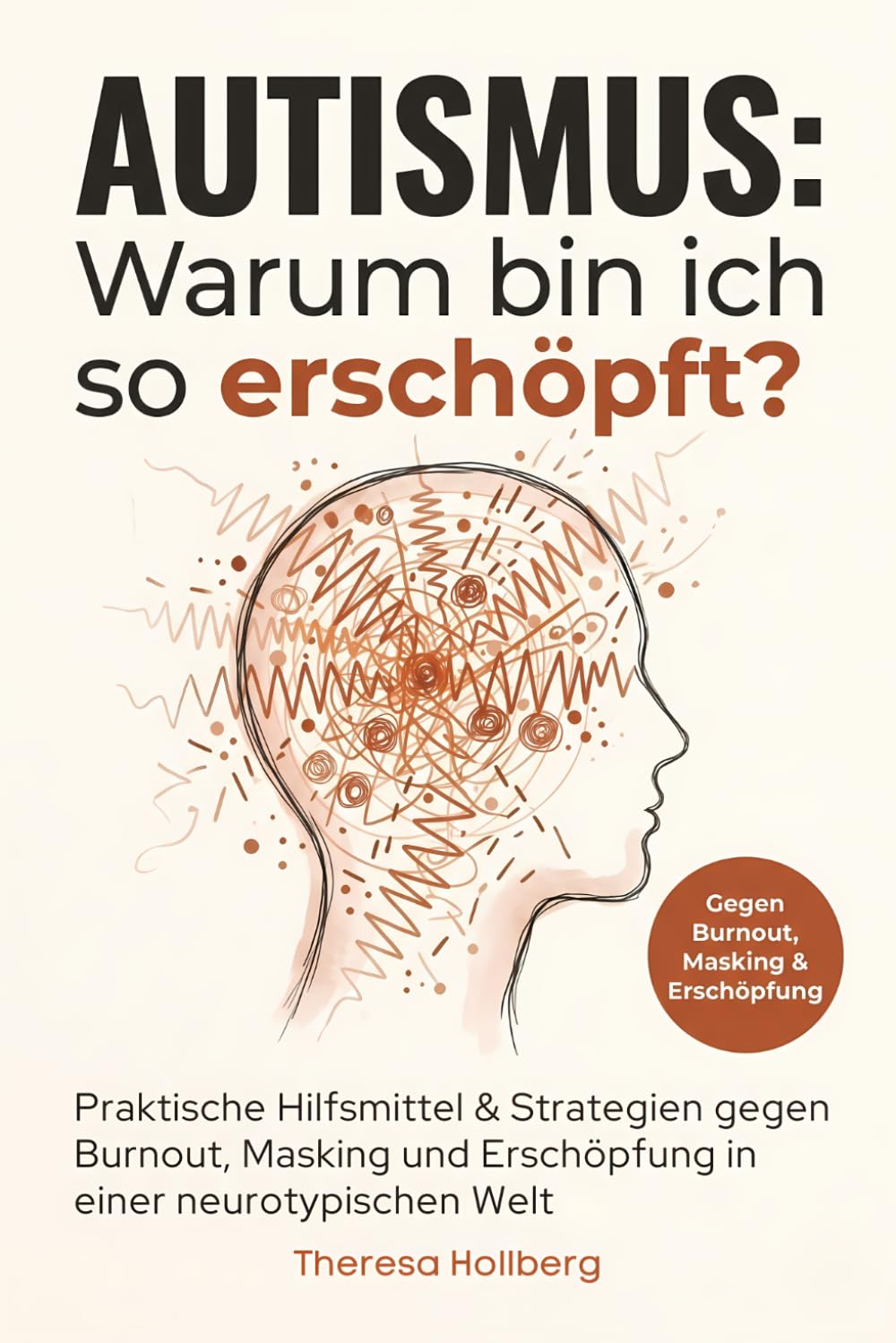 Autismus: Warum bin ich so erschöpft? - Praktische Hilfsmittel & Strategien gegen Burnout, Masking und Erschöpfung in einer neurotypischen Welt Medicine