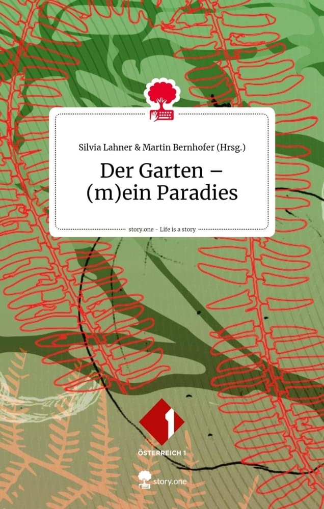 Der Garten - (m)ein Paradies. Life is a story - story.one Personalities