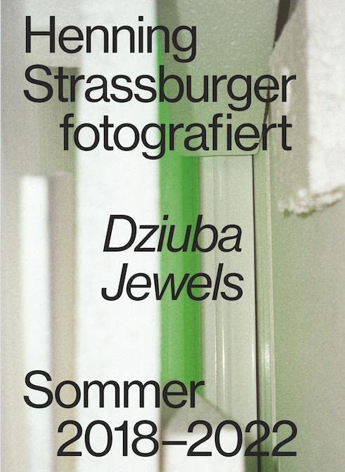 Gabi Dziuba: Henning Strassburger fotografiert DZIUBA JEWELS Sommer 2018–2022 book