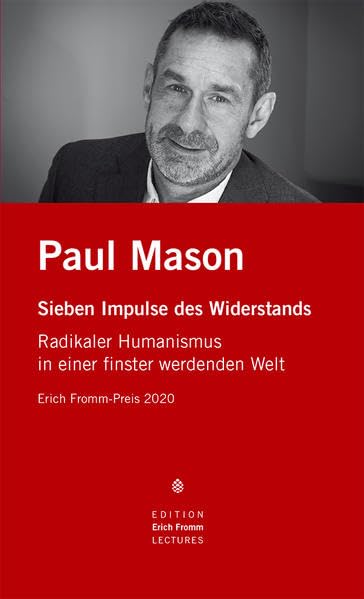 Erich Fromm-Preis 2020 an Paul Mason: Die Beiträge der Preisverleihung herausgegeben von der Internationalen Erich-Fromm-Gesellschaft (Edition Erich ... der Internationalen Erich-Fromm-Gesellschaft) Books
