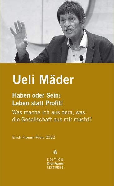 Erich Fromm-Preis 2022 an Ueli Mäder: Die Beiträge der Preisverleihung herausgegeben von der Internationalen Erich-Fromm-Gesellschaft (Edition Erich ... der Internationalen Erich-Fromm-Gesellschaft) Books