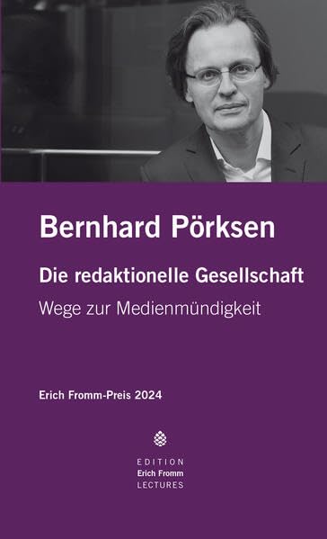 Erich Fromm-Preis an Bernhard Pörksen: Die Beiträge der Preisverleihung herausgegeben von der Internationalen Erich-Fromm-Gesellschaft book