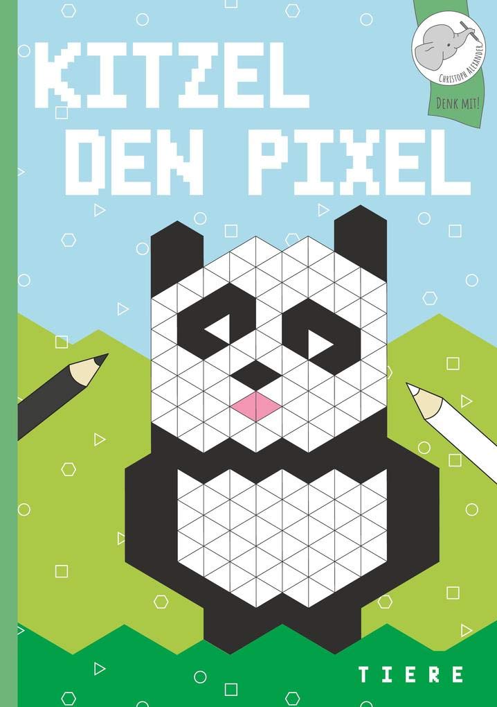 Kitzel den Pixel: Das lustige Pixelmalbuch mit 40 tollen Tier-Motiven. Novels & Short Stories