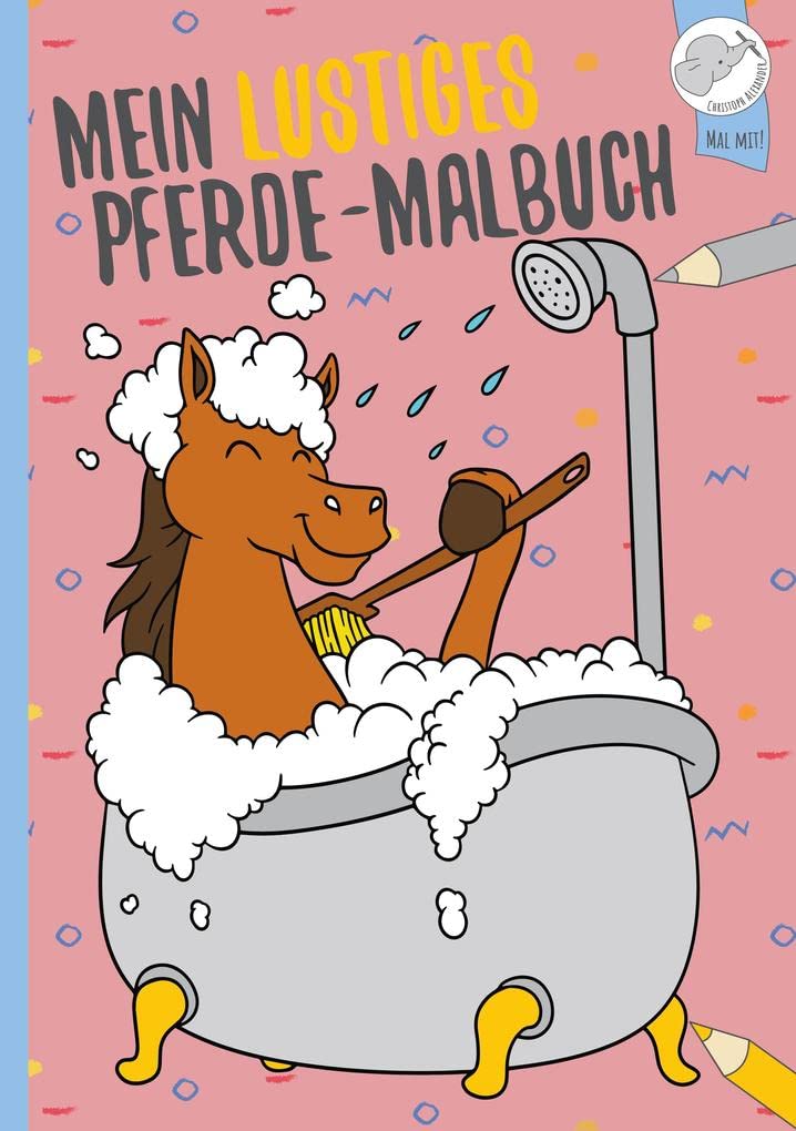 Mein lustiges Pferde - Malbuch: Lerne 40 lustige Pferde kennen und male sie aus! Children's books