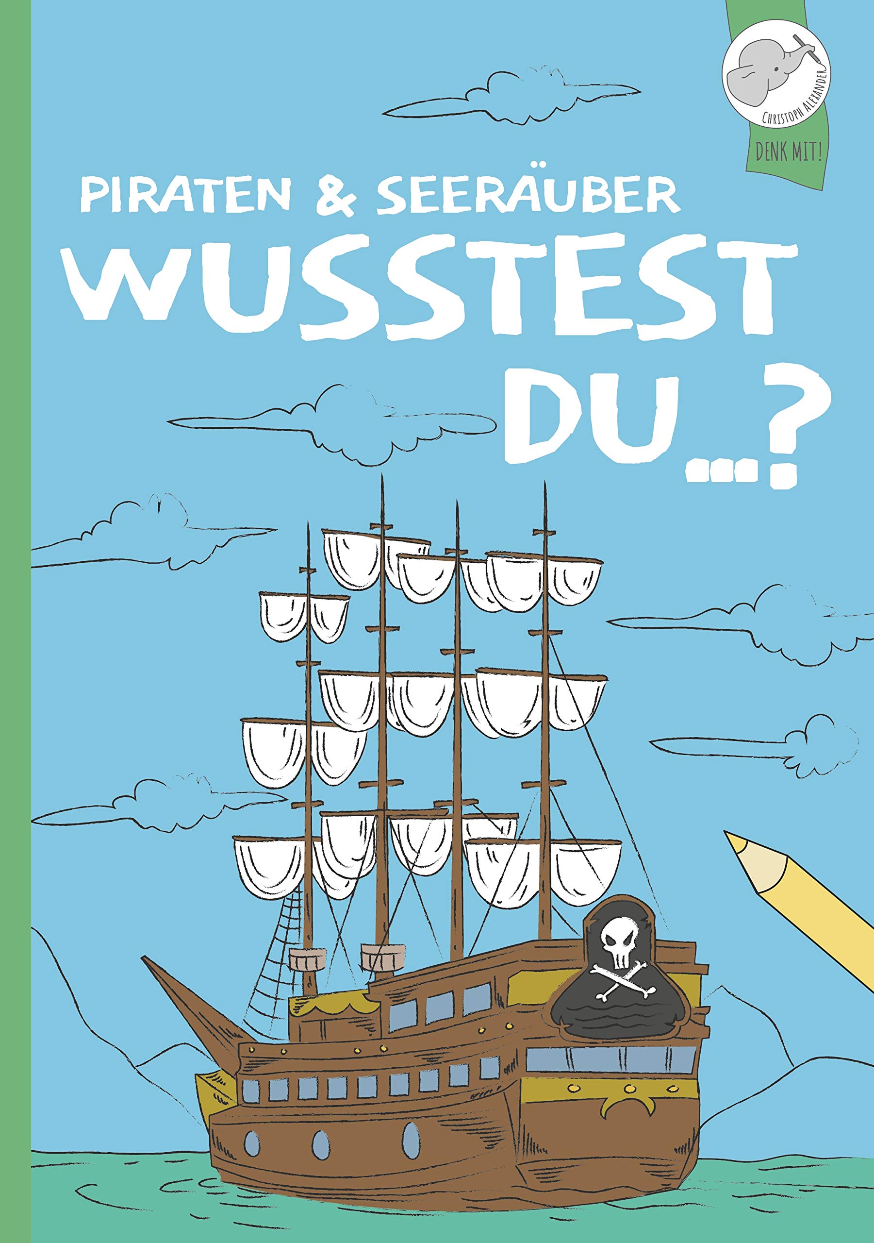 Wusstest du...?: DAS Piraten-Malbuch mit Mehrwert! General education