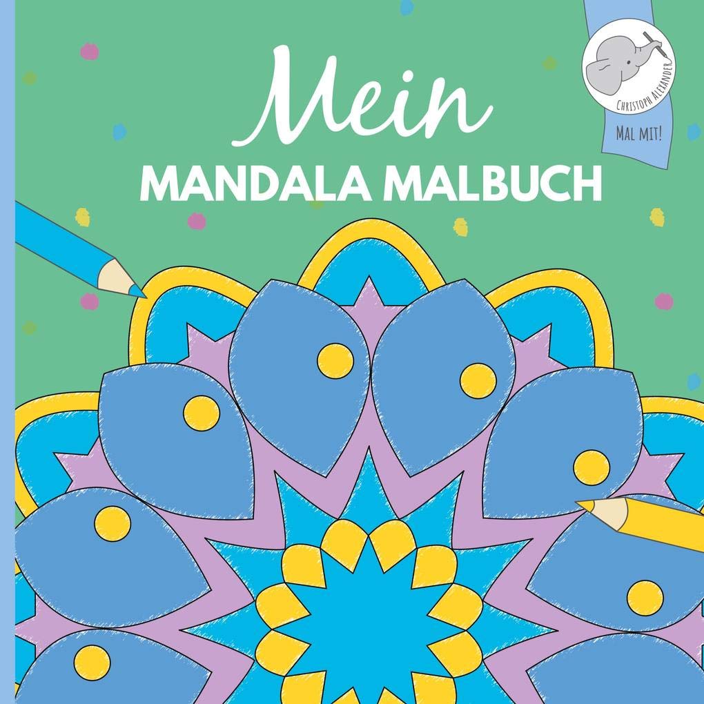 Mein Mandala Malbuch: 40 wunderschöne Mandalas für Kinder ab 6 Jahren. Non-fiction