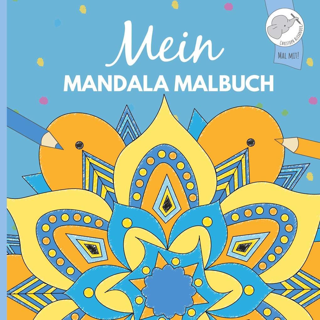 Mein Mandala Malbuch: 40 wunderschöne Mandalas für Kinder ab 10 Jahren. Non-fiction