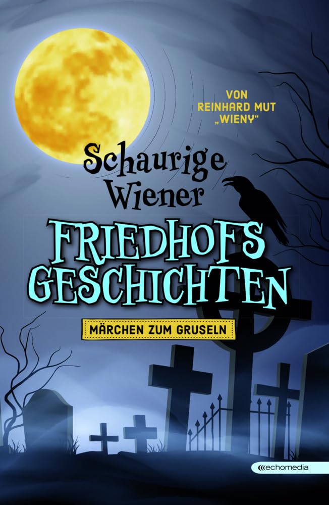 Schaurige Wiener Friedhofgeschichten: Märchen zum Gruseln Contemporary literature Books