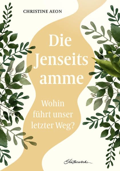 Die Jenseitsamme: Wohin führt unser letzter Weg? Death & Mourning