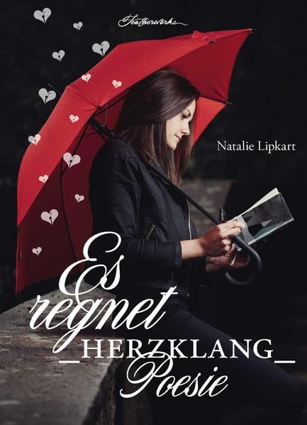 Es regnet Herzklang Poesie Poetry
