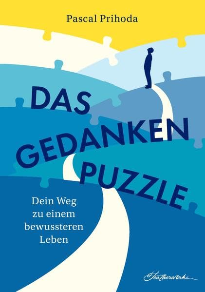 Das Gedankenpuzzle: Dein Weg zu einem bewussteren Leben Memories