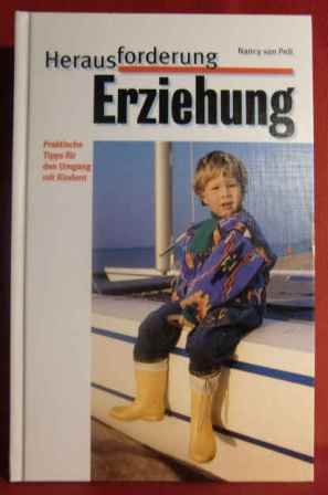Herausforderung Erziehung. Praktische Tipps für den Umgang mit Kindern Books