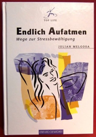 Endlich Aufatmen - Wege zur Stressbewältigung Books