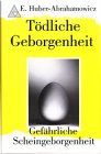 Tödliche Geborgenheit: Autobiographisches, Nachträgliche Gedanken Social Sciences