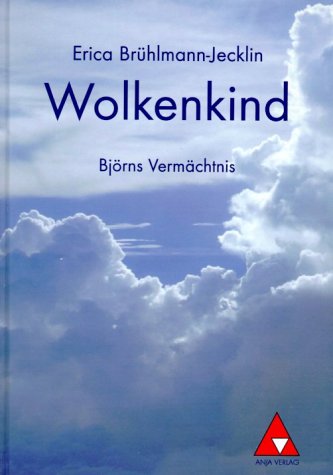 Wolkenkind - Björns Vermächtnis: Jugend-Suizidalität, und wie können wir verhüten helfen: Björns Vermächtnis. Mit e. Sachtext zum Thema Jugendsuizid u. Adressen Psychology