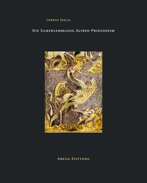 Die Silbersammlung Alfred Pringsheim (Abegg-Stiftung Monographien) Film, Art & Culture