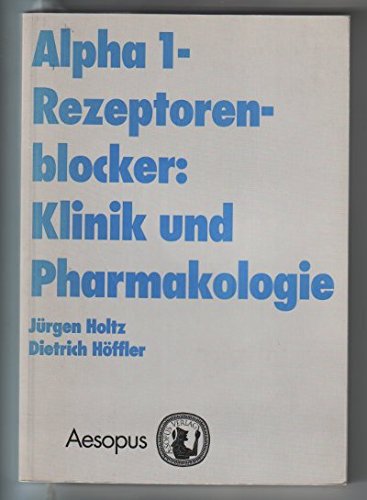 Alpha 1-Rezeptorenblocker, Klinik und Pharmakologie Medicine