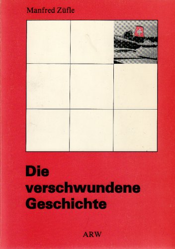 Die verschwundene Geschichte. Noch ein Pamphlet um die PC-7 und die damit zusammenhängende Gegenstände wie Bundesrat, Waffen, Export und ähnliches Books