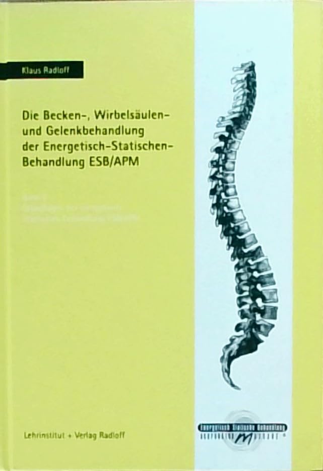 Die Becken-, Wirbelsäulen- und Gelenkbehandlung der Energetisch-Statischen Behandlung Books
