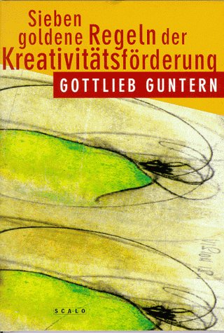 Sieben goldene Regeln der Kreativitätsförderung Psychology