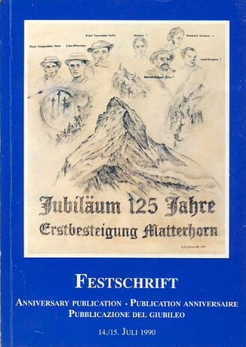 125 Jahre Erstbesteigung Matterhorn - Das Jubiläumsbuch Books