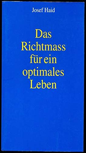 Das Richtmass für ein optimales Leben Psychology
