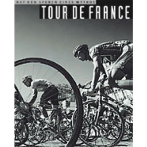 Tour de France: Sur les traces d'un Mythe book
