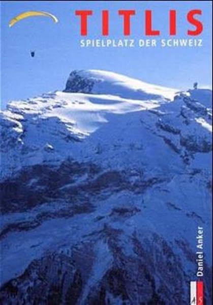 Titlis. Spielplatz der Schweiz. Bergmonografie Leisure, Home & Garden