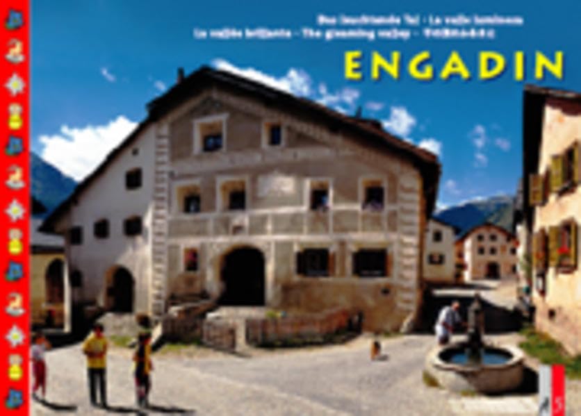 Engadin Bergell, Puschlav, Münstertal: Das leuchtende Tal Texte fünfsprachig d/i/f/e/jap Leisure, Home & Garden